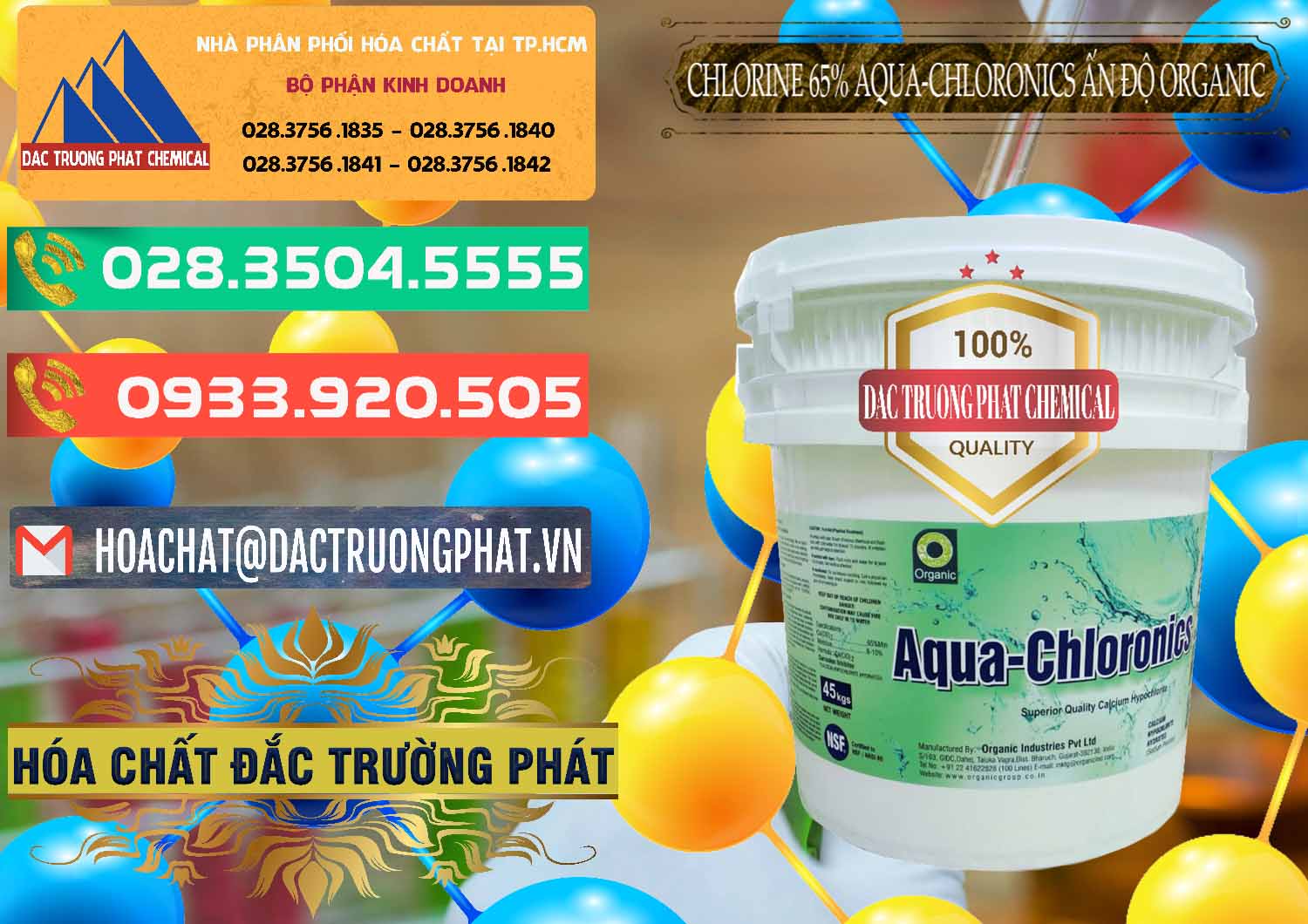 Đơn vị bán ( phân phối ) Chlorine – Clorin 65% Aqua-Chloronics Ấn Độ Organic India - 0210 - Nơi chuyên kinh doanh & cung cấp hóa chất tại TP.HCM - congtyhoachat.com.vn