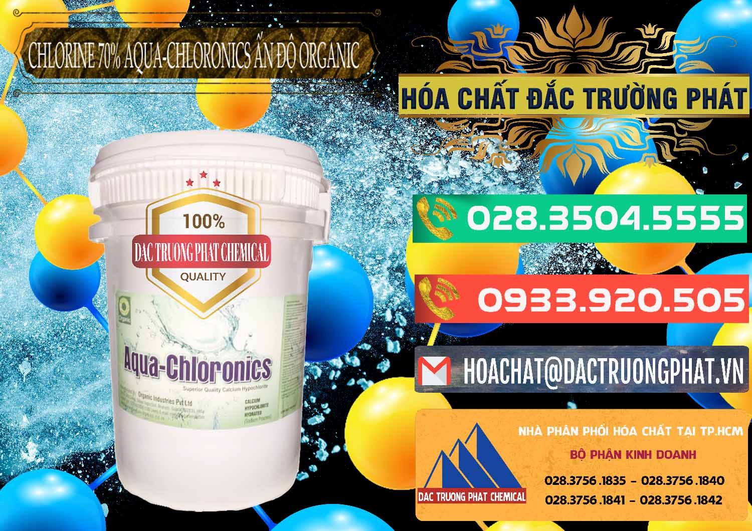 Chuyên kinh doanh & bán Chlorine – Clorin 70% Aqua-Chloronics Ấn Độ Organic India - 0211 - Nơi nhập khẩu & cung cấp hóa chất tại TP.HCM - congtyhoachat.com.vn