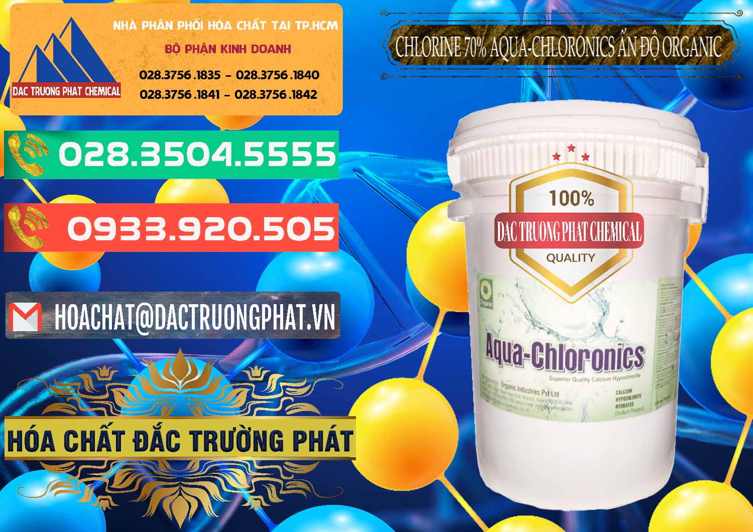 Cty chuyên cung cấp & bán Chlorine – Clorin 70% Aqua-Chloronics Ấn Độ Organic India - 0211 - Nơi chuyên cung cấp ( kinh doanh ) hóa chất tại TP.HCM - congtyhoachat.com.vn