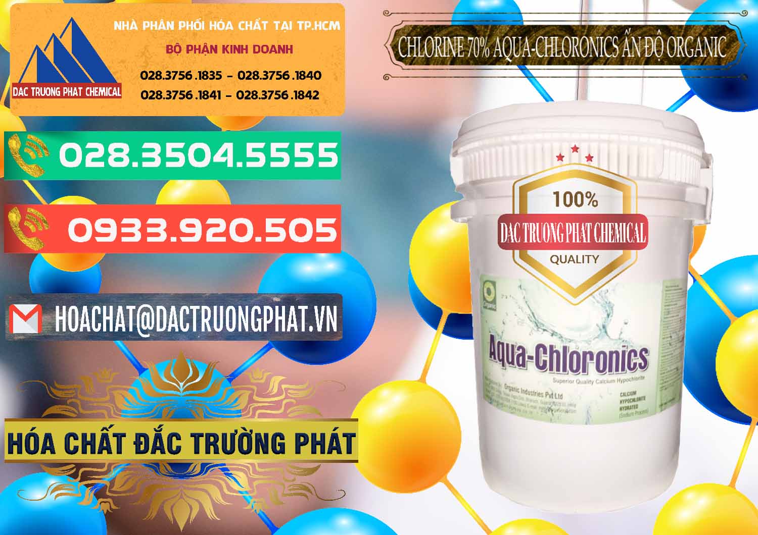 Kinh doanh ( bán ) Chlorine – Clorin 70% Aqua-Chloronics Ấn Độ Organic India - 0211 - Nơi phân phối - nhập khẩu hóa chất tại TP.HCM - congtyhoachat.com.vn