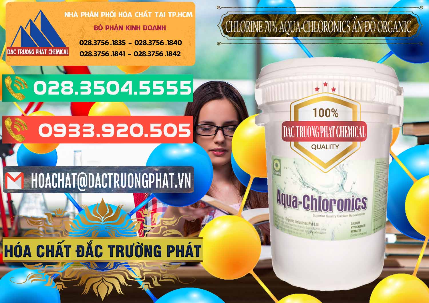 Cty phân phối & bán Chlorine – Clorin 70% Aqua-Chloronics Ấn Độ Organic India - 0211 - Cty kinh doanh _ cung cấp hóa chất tại TP.HCM - congtyhoachat.com.vn