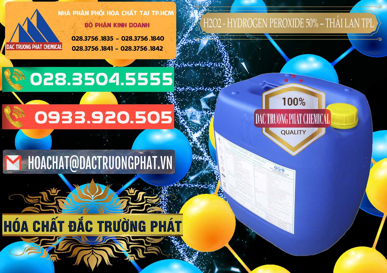 Đơn vị nhập khẩu - bán H2O2 - Hydrogen Peroxide 50% Thái Lan TPL - 0076 - Chuyên phân phối ( nhập khẩu ) hóa chất tại TP.HCM - congtyhoachat.com.vn